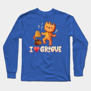 I Love Groove Long Sleeve T-Shirt